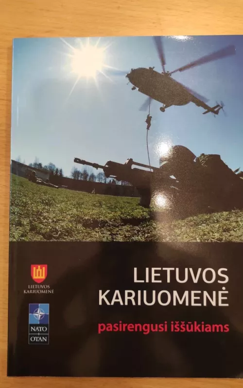 Lietuvos kariuomenė pasirengusi iššūkiams - Autorių Kolektyvas, knyga