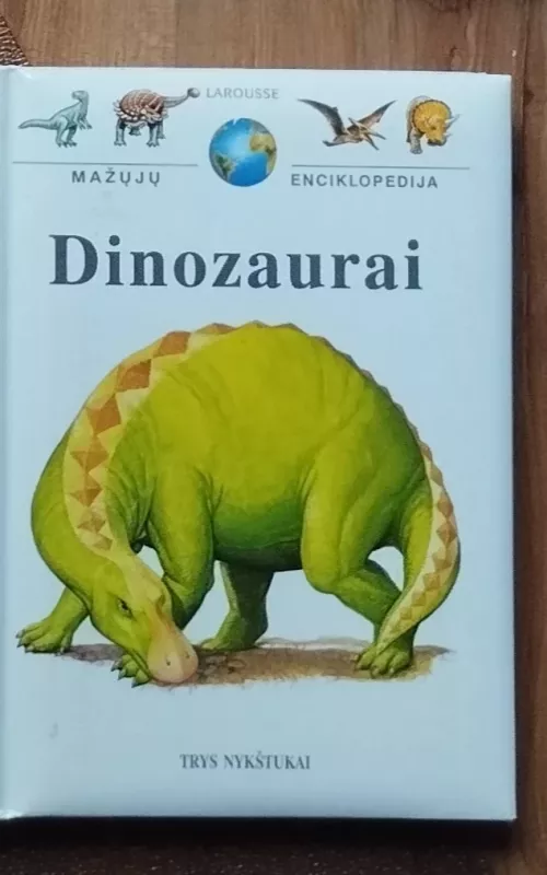 Dinozaurai (Mažųjų enciklopedija) - Autorių Kolektyvas, knyga