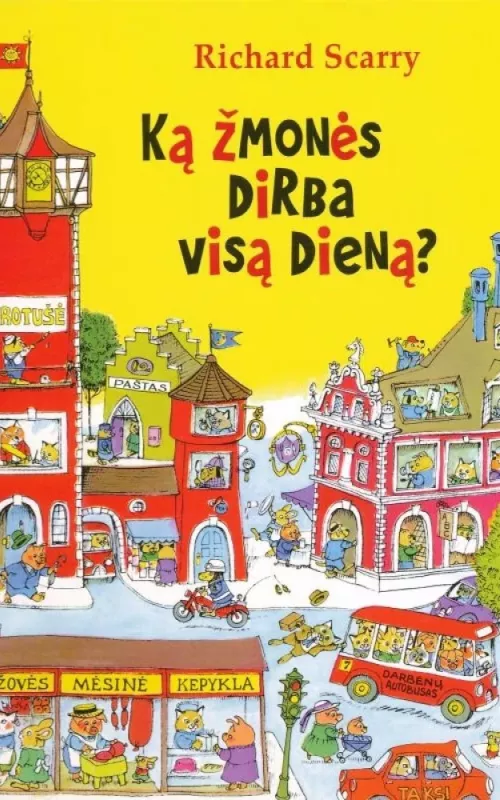 Ką žmonės dirba visą dieną? - Richard Scarry, knyga