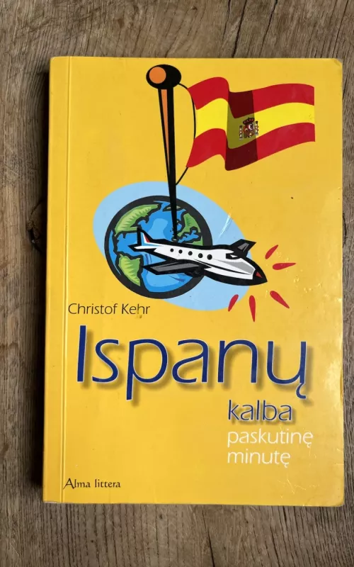 Ispanų kalba paskutinę minutę - Christof Kehr, knyga