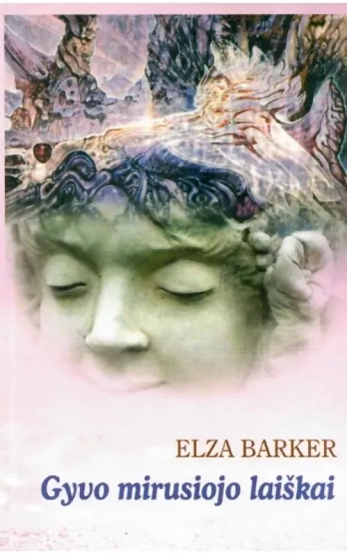 Gyvo mirusiojo laiškai - Elza Barker, knyga
