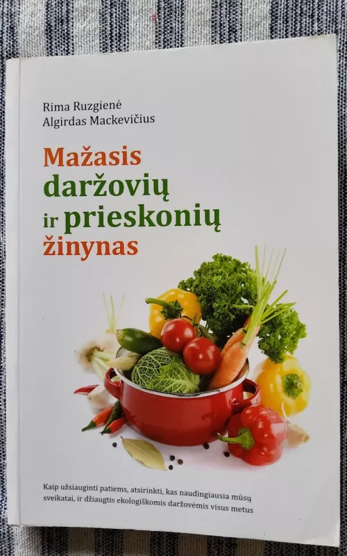 Mažasis daržovių ir prieskonių žinynas - R. Ruzgienė, ir kiti , knyga