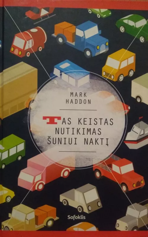 Tas Keistas Nutikimas Šuniui Naktį - Mark Haddon, knyga