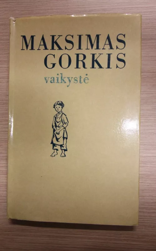 Vaikystė - Maksimas Gorkis, knyga