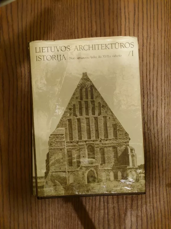 Lietuvos architektūros istorija (1 tomas) - Jonas Minkevičius, knyga 3