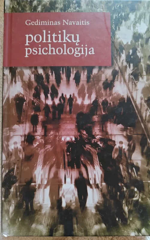 Politikų psichologija - Gediminas Navaitis, knyga