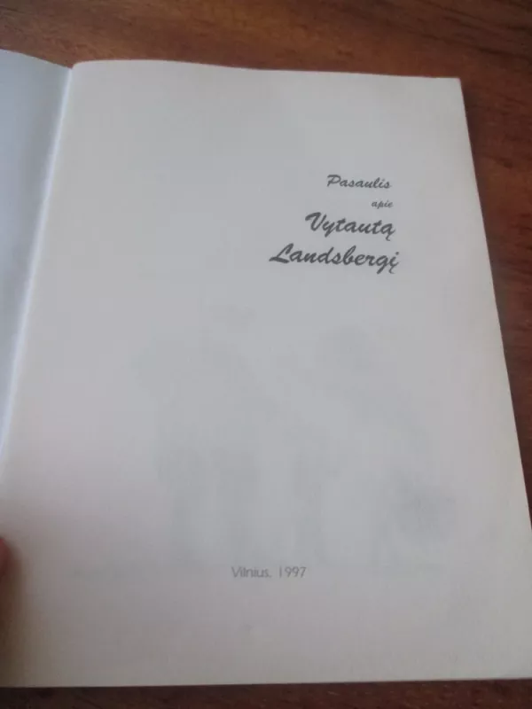 Pasaulis apie Vytautą Landsbergį - Autorių Kolektyvas, knyga 3