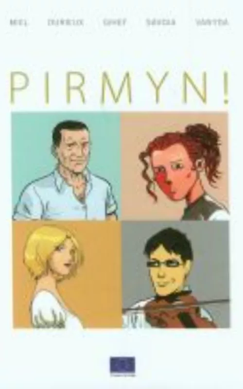 PIRMYN! - Komisija Europos, knyga 2