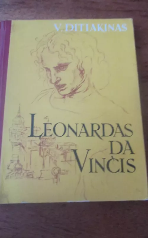 Leonardas Da Vinčis - V. Ditiakinas, knyga 2