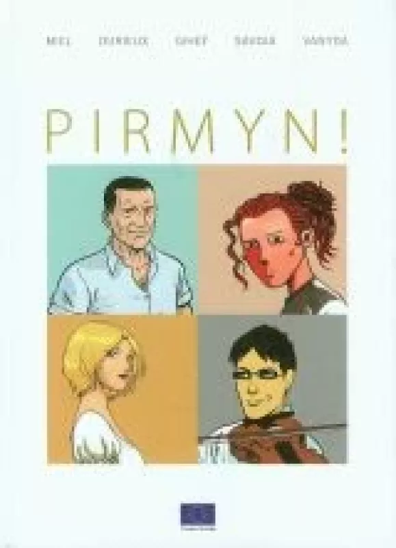 PIRMYN! - Komisija Europos, knyga 3