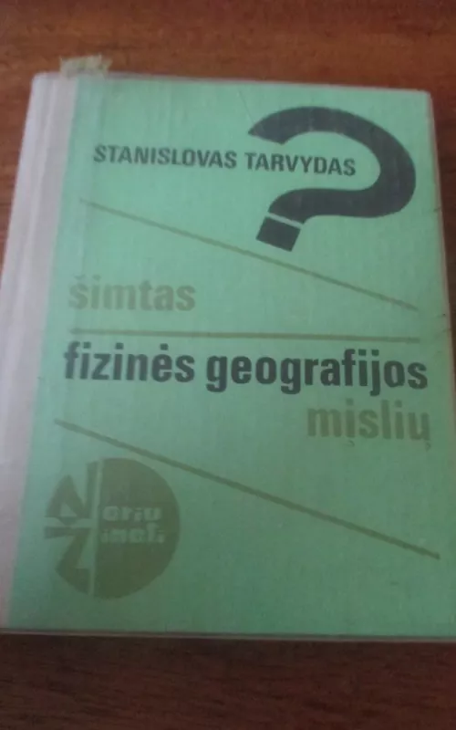 Šimtas fizinės geografijos mįslių - Stanislovas Tarvydas, knyga 2