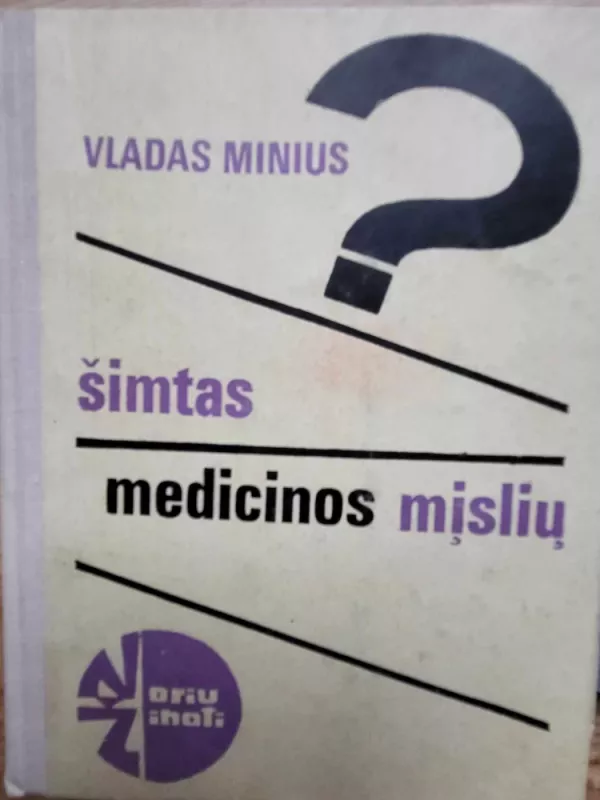 Šimtas medicinos mįslių - Vladas Minius, knyga 3