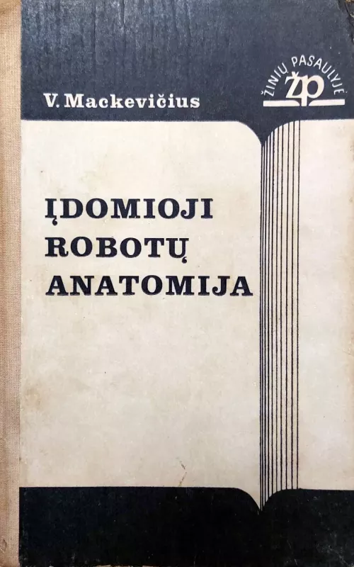Įdomioji robotų anatomija - V. Mackevičius, knyga 2