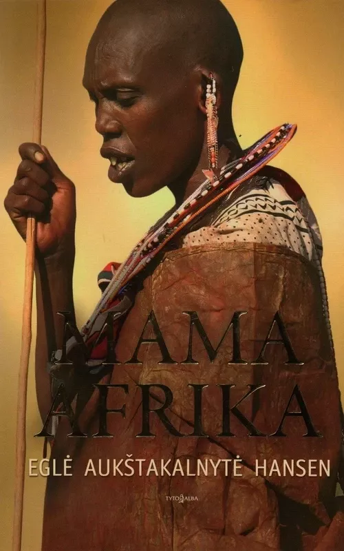 Mama Afrika - Eglė Aukštakalnytė Hansen, knyga