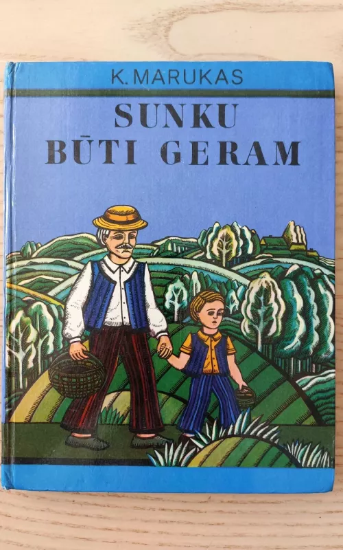 Sunku būti geram - K. Marukas, knyga 2