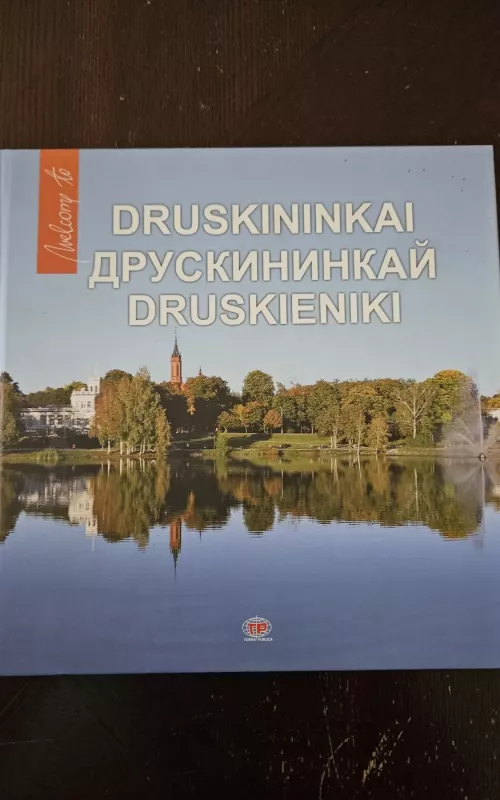 Welcome to Druskininkai - Autorių Kolektyvas, knyga