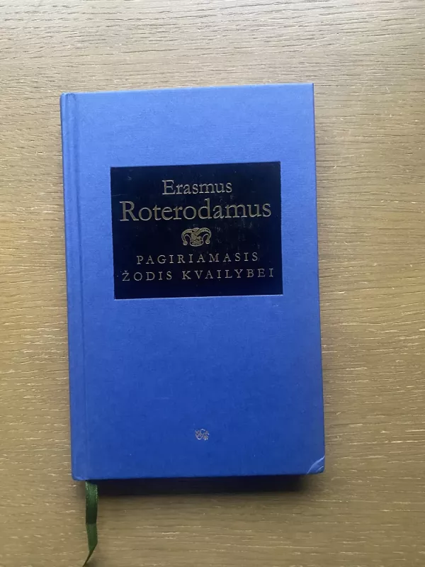 Pagiriamasis žodis kvailybei - Erasmus Roterodamus, knyga