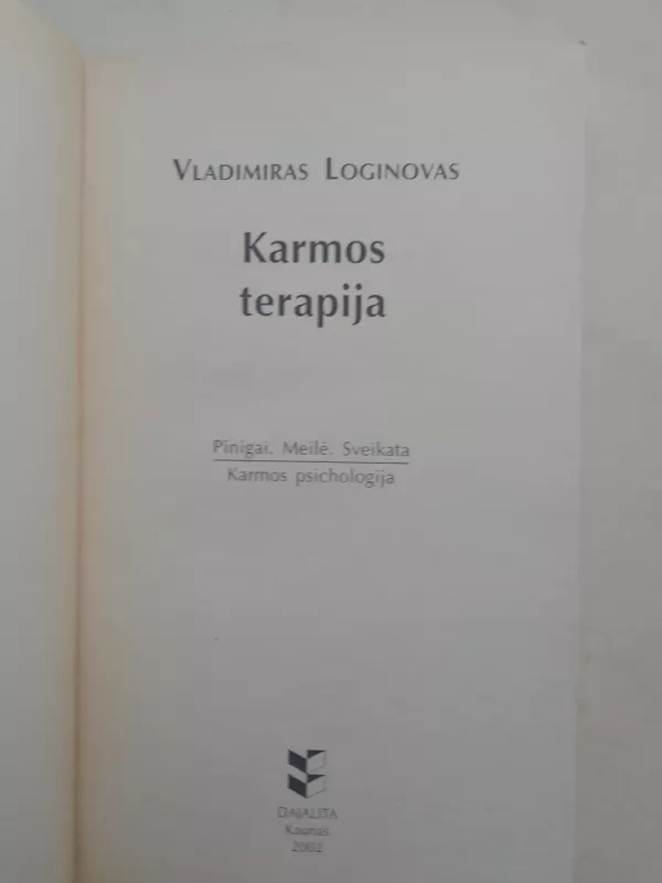 Karmos terapija. Pinigai, meilė, sveikata - Vladimiras Loginovas, knyga 3