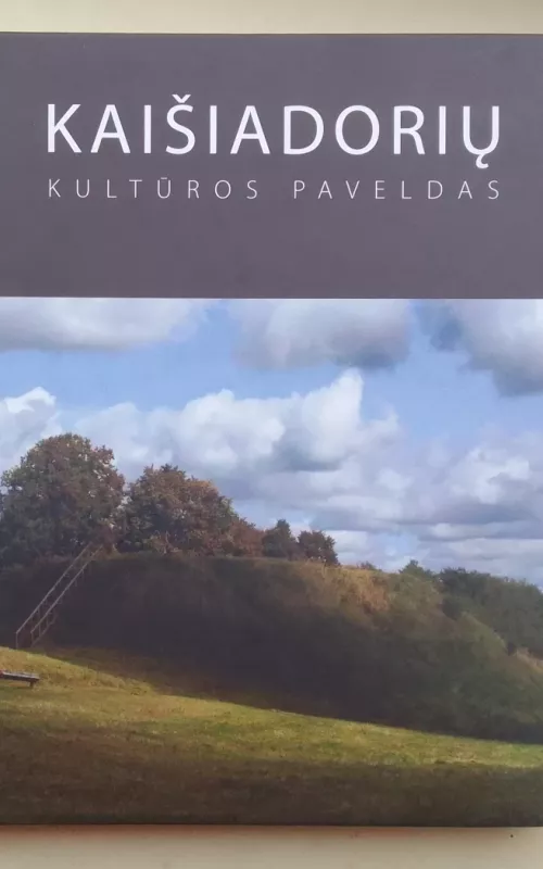 Kaišiadorių kultūros paveldas - Olijardas Lukoševičius, knyga 2