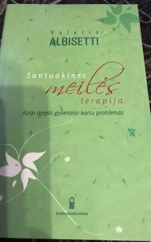 Santuokinės meilės terapija. Kaip spręsti gyvenimo kartu problemas - Valerio Albisetti, knyga