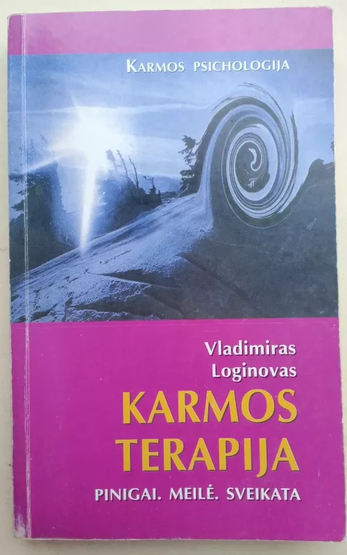 Karmos terapija. Pinigai, meilė, sveikata - Vladimiras Loginovas, knyga 2