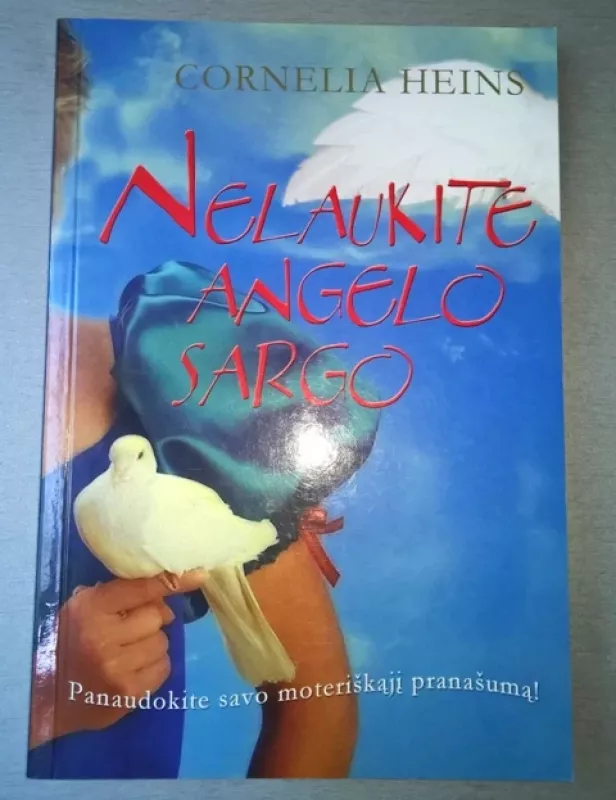 Nelaukite angelo sargo - Cornelia Heins, knyga 3