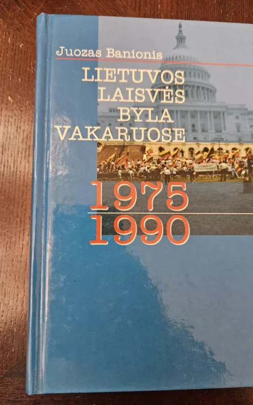 Lietuvos laisvės byla Vakaruose 1975–1990 m. - Juozas Banionis, knyga 2