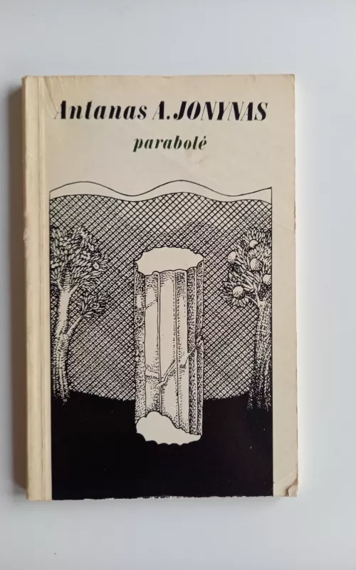Parabolė - Antanas A. Jonynas, knyga 3