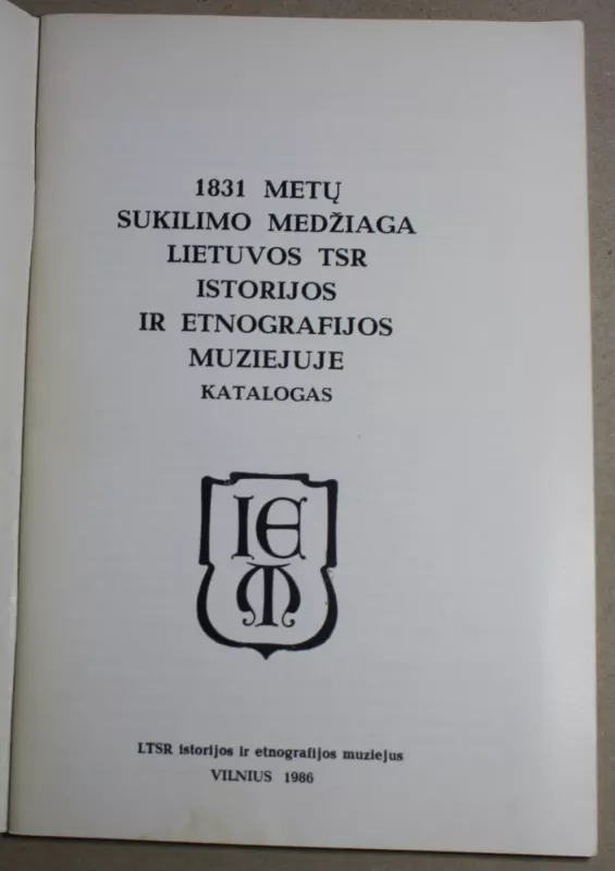 1831 metų sukilimo medžiaga Lietuvos TSR istorijos ir etnografijos muziejuje. Katalogas - Autorių Kolektyvas, knyga 3