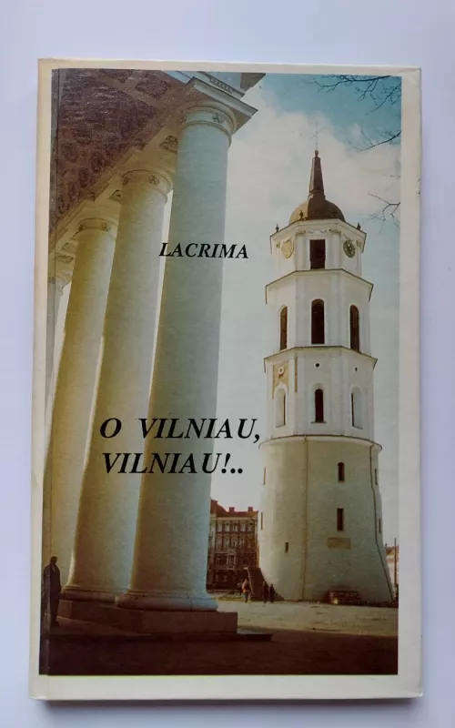 O Vilniau, Vilniau!.. - Autorių Kolektyvas, knyga 2