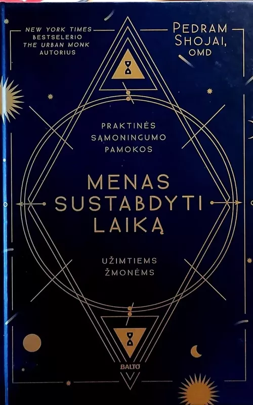 Menas sustabdyti laiką. Praktinės sąmoningumo pamokos užimtiems žmonėms - Pedram Shojai, knyga 2