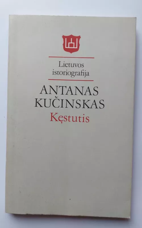 Kęstutis - Antanas Kučinskas, knyga 2