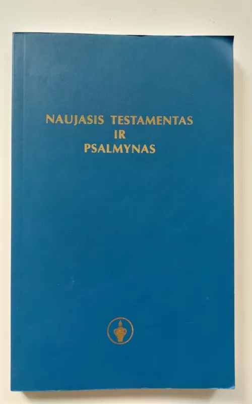 Naujasis Testamentas ir psalmynas - Autorių Kolektyvas, knyga 2