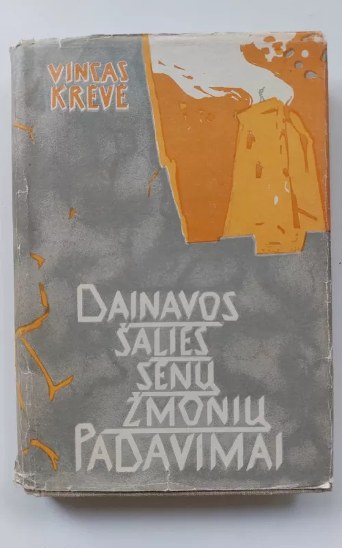 Dainavos šalies senų žmonių padavimai - Vincas Krėvė, knyga 2