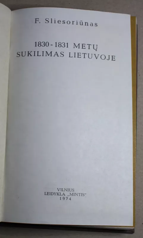 1830-1831 metų sukilimas Lietuvoje - Feliksas Sliesoriūnas, knyga 3