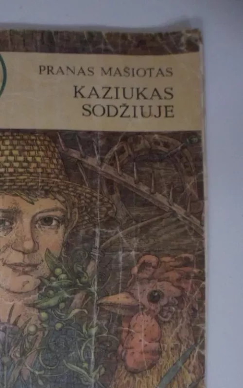 Kaziukas sodžiuje - Pranas Mašiotas, knyga 2