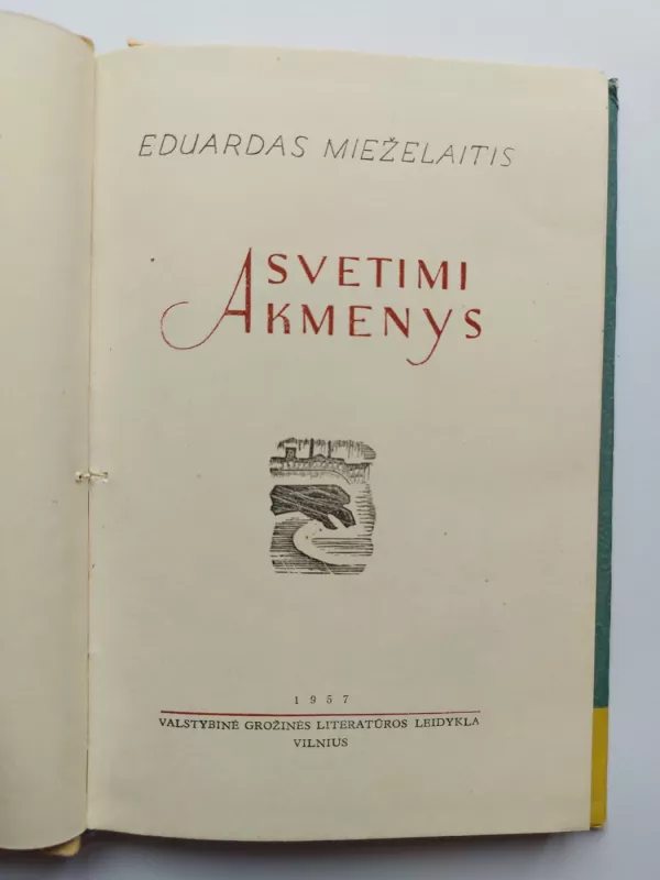 Svetimi akmenys - Eduardas Mieželaitis, knyga 4