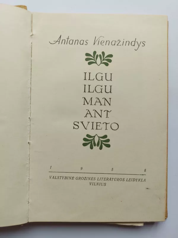 Ilgu ilgu man ant svieto - Antanas Vienažindys, knyga 3