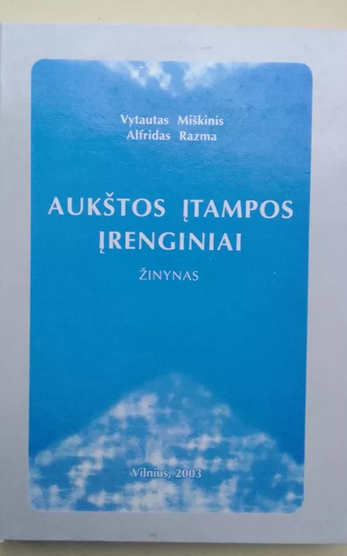 Aukštos įtampos įrenginiai. Žinynas - Vytautas Miškinis, knyga 2