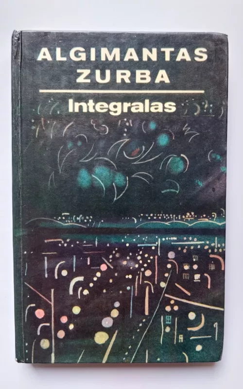 Integralas - Algimantas Zurba, knyga 2