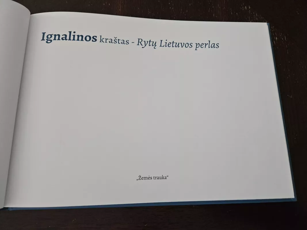 Ignalinos kraštas - Rytų Lietuvos perlas - Vida Gasparavičienė, knyga 3