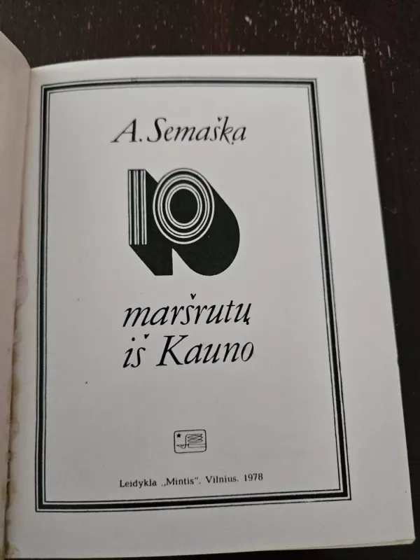 10 maršrutų iš Kauno - Algimantas Semaška, knyga 3