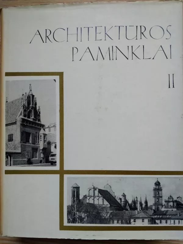 Lietuvių liaudies architektūros paminklai I-V - Kazys Šešelgis, knyga 3