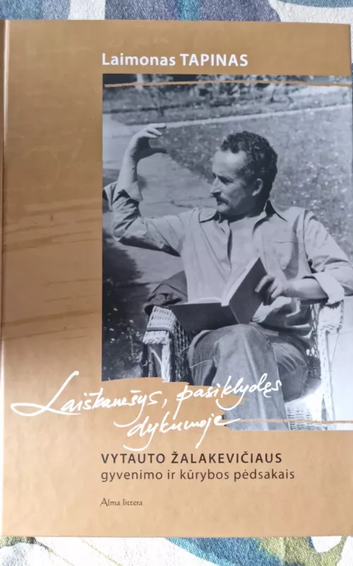 Laiškanešys, pasiklydęs dykumoje: Vytauto Žalakevičiaus gyvenimo ir kūrybos pėdsakais - Laimonas Tapinas, knyga 2
