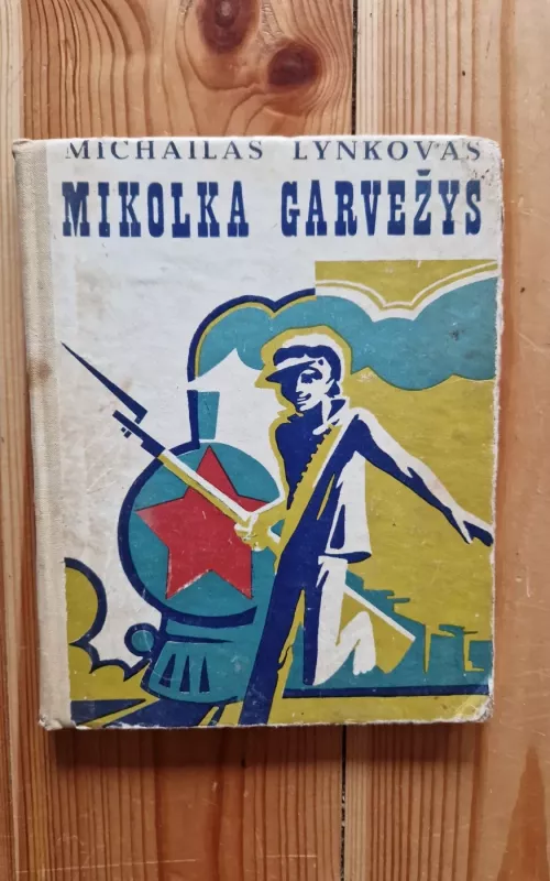Mikolka garvežys - Michailas Lynkovas, knyga