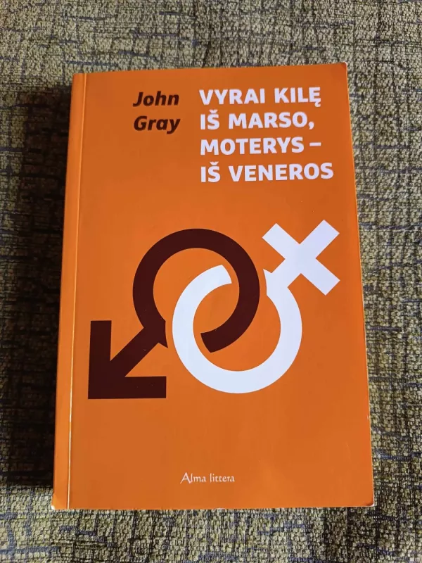 Vyrai kilę iš Marso, moterys - iš Veneros - John Gray, knyga 2