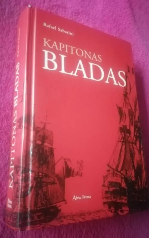Kapitonas Bladas - Rafaelis Sabatinis, knyga 2