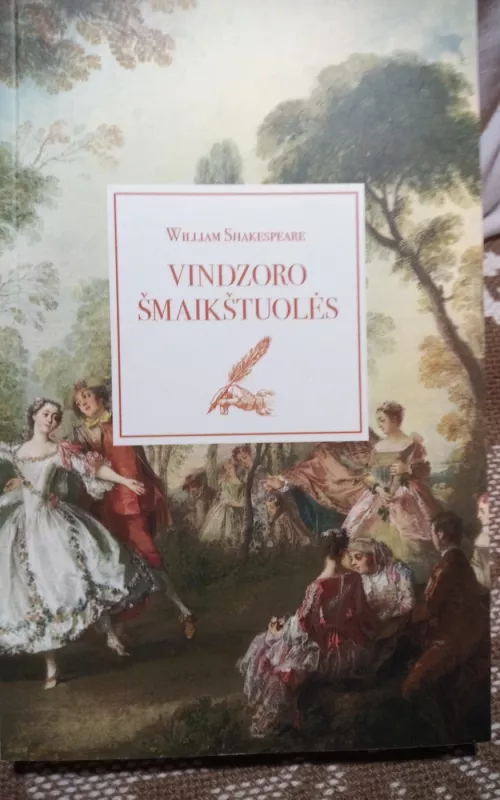 VINDZORO ŠMAIKŠTUOLĖS - William Shakespeare, knyga 2
