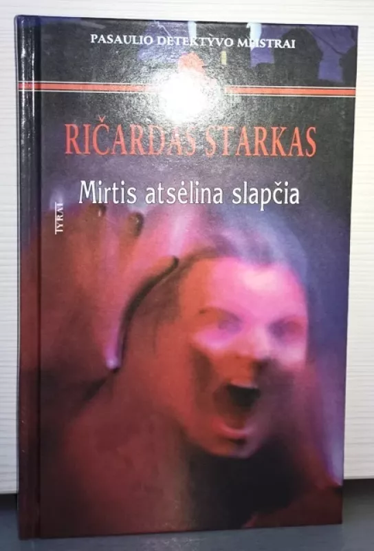 Mirtis atsėlina slapčia - Ričardas Starkas, knyga 3