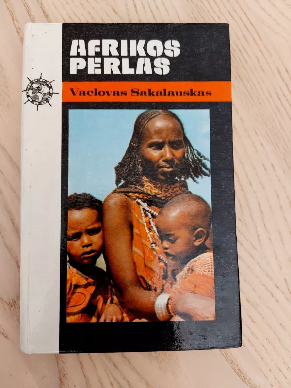 Afrikos perlas - Vaclovas Sakalauskas, knyga 3
